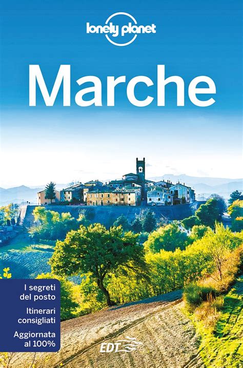 Guida Di Viaggio Marche Informazioni E Consigli Lonely Planet