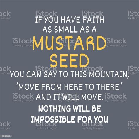 Mustard Seed Bible Verse If You Have Faith As Small As A Mustard Seed