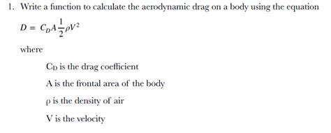 Write Function Calculate Aerodynamic Drag Body Using Equation Co Drag