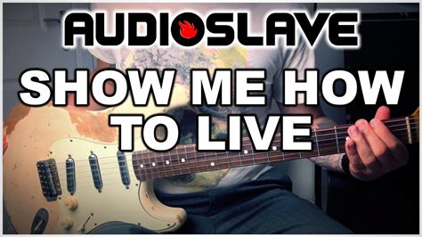 Audioslave Show Me How To Live Guitar Cover Youtube