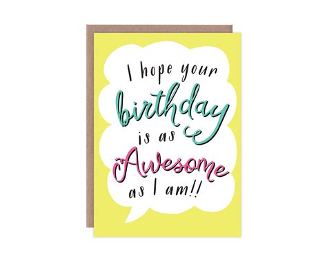 I Hope Your Birthday Is As Awesome As I Am Funny Birthday Etsy