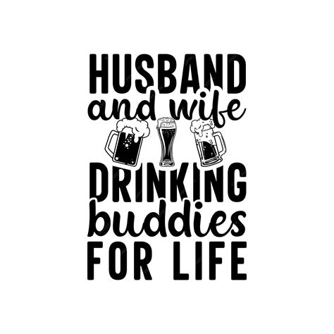 Premium Vector Husband And Wife Drinking Buddies For Life T Shirt Design