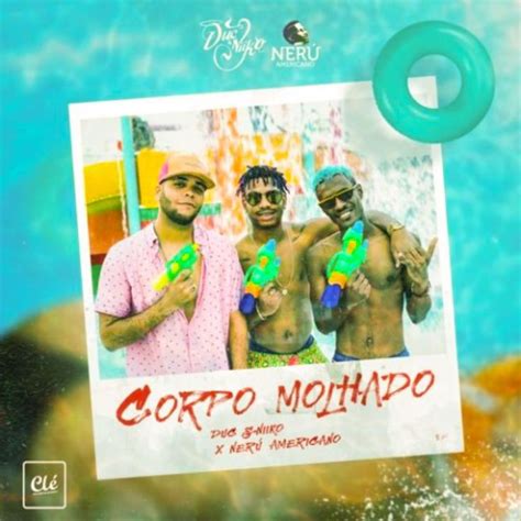We did not find results for: DucxNiiko feat. Neru Americano - Corpo Molhado (Afro House ...