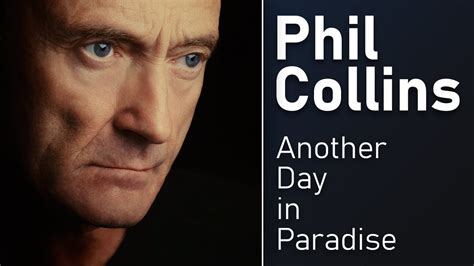 Phil Collins Another Day In Paradise Lyrics Video Youtube