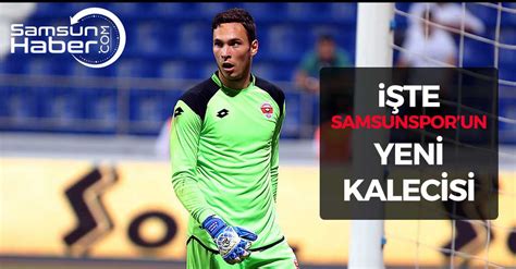 Samsunspor başkanı'ndan atatürklü forma açıklaması: İşte Samsunspor'un Yeni Kalecisi