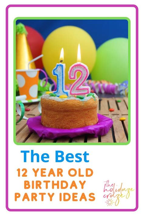 Celebrate With These 12 Year Old Birthday Party Ideas 12 Year Old Birthday Party Ideas Fun