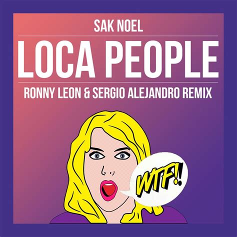 Sak Noel Loca People Ronny Leon And Sergio Alejandro