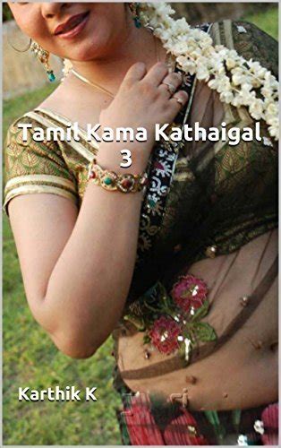 Tamil Kama Kathaigal By Karthik K By Karthik K Goodreads