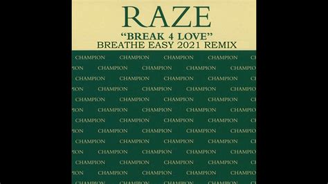 Raze Break 4 Love Rayze 2021 Remix Youtube