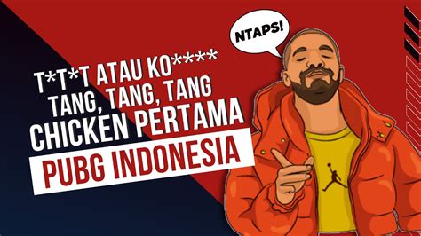 Titit Atau Kont Tang Tang Tang Chicken Pertama Pubg Indonesia