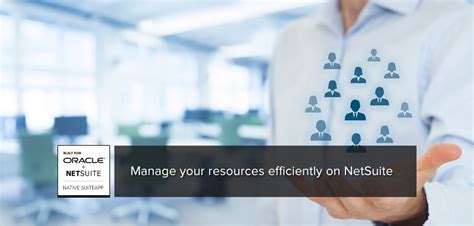 Manage Your Resources Efficiently In Netsuite Erp Software Solutions