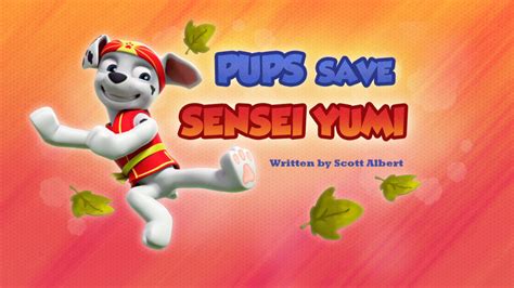 Pups Save Sensei Yumi Paw Patrol Wiki Fandom