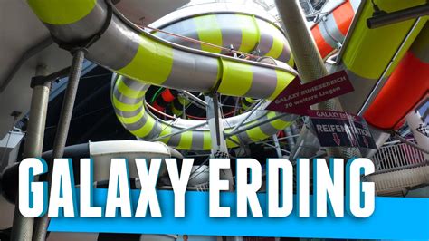 Hier werden sie selbst zum akteur! Galaxy Erding - alle Rutschen (2014 Version)! All slides ...