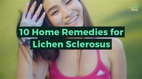 10 Home Remedies For Lichen Sclerosus Youtube