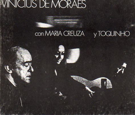 Vinicius De Moraes En La Fusa By Vinicius De Moraes Con Maria Creuza Y Toquinho 2002 Cd