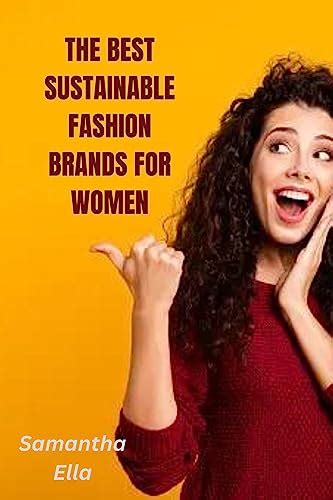 The Best Sustainable Fashion Brands For Women Ethical Style That Makes A Difference Ebook