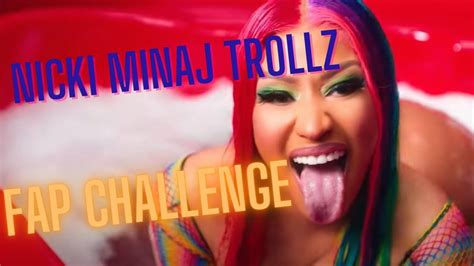 Nicki Minaj Trollz Fap Challenge 2021 YouTube