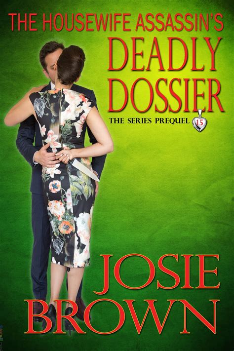 The Housewife Assassin S Deadly Dossier Ebook By Josie Brown Epub Book Rakuten Kobo United