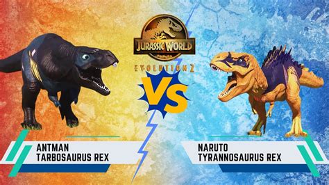 Antman Tarbosaurus Vs Naruto T Rex Dinosaur Fight In Jurassic World