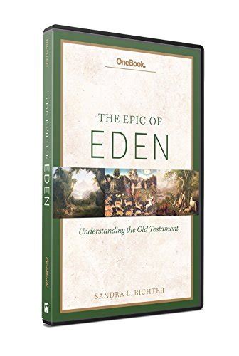 Epic Of Eden Understanding The Old Testament Dvd By Sandra Richter