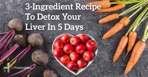 3 Ingredient Recipe To Detox Your Liver In 5 Days Positivemed