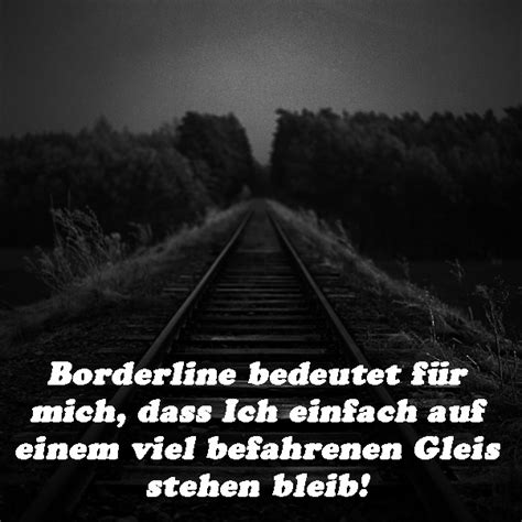 Borderline personality disorder is a complicated condition where people have unstable relationships, rapid shifts into rage and alarm, endless nasty dramas, and cycle in their attitudes towards loved ones. Borderline bedeutet für mich... - Allmystery