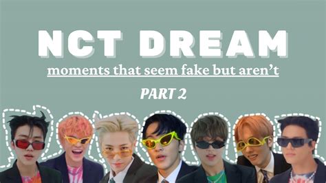 Nct Dream Moments In 2021 That Seem Fake But Arent Youtube