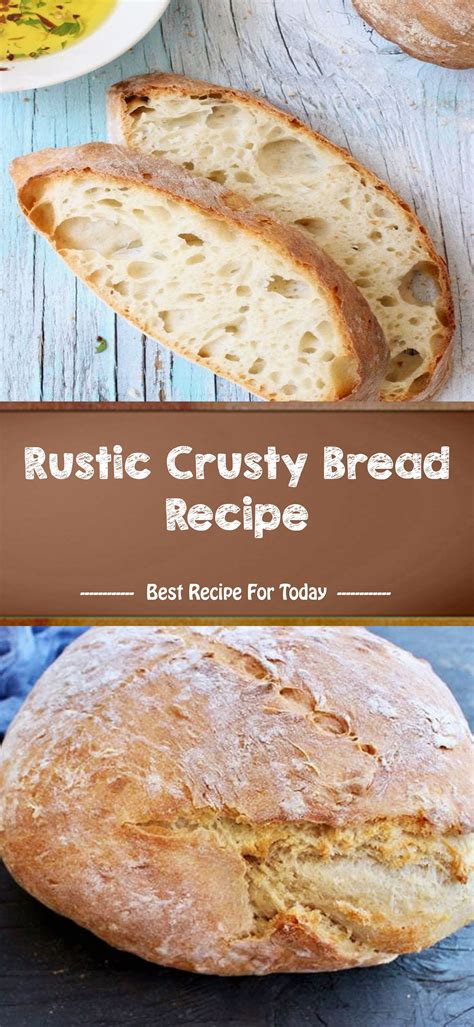 Rustic Crusty Bread Recipe Crusty Bread Recipe Recipes Bread
