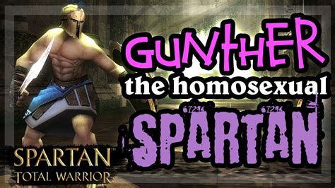 Gunther The Homosexual Spartan Spartan Total Warrior Episode Youtube