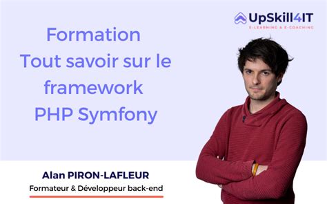 Formation Tout Savoir Sur Le Framework PHP Symfony UpSkill4IT