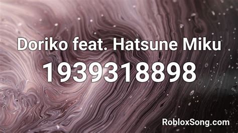 Doriko Feat Hatsune Miku Roblox Id Roblox Music Codes