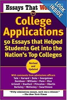 Essays That Worked for College Applications: 50 Essays that Helped ...