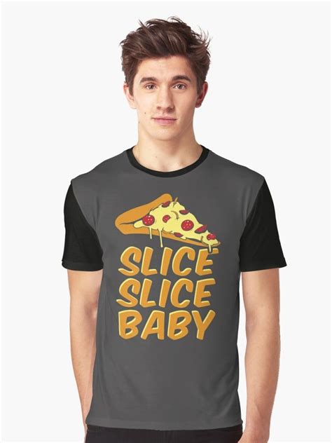 Pizza Slice Slice Baby Graphic T Shirt By Cartez Augustus T Shirt