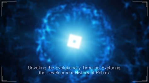 Unveiling The Evolutionary Timeline Exploring The Development History