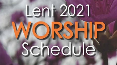 Lenten Season 2021 Worship Schedule Virtual Events
