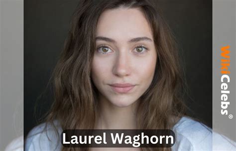 Who Is Laurel Waghorn Wiki Age Height Boyfriend Parents
