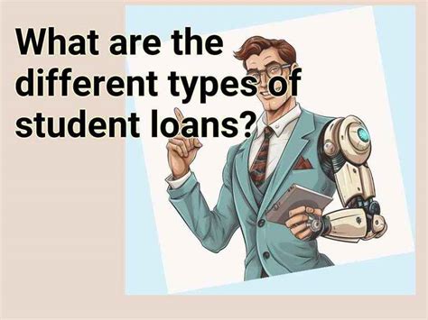 What Are The Different Types Of Student Loans Financegovcapital