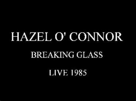 Hazel O Connor Breaking Glass Live Youtube