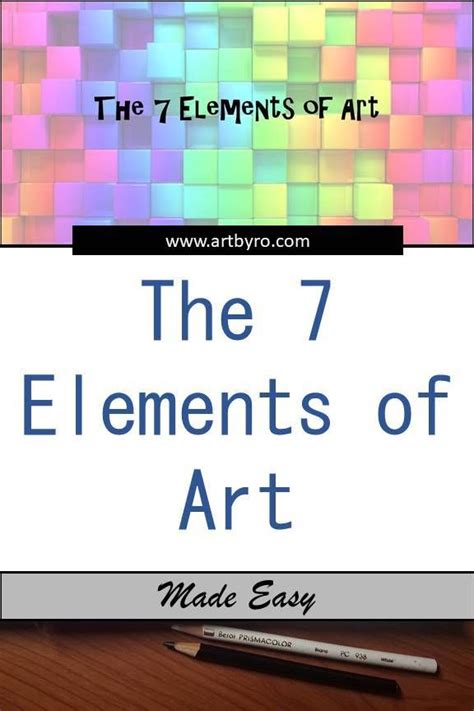 Every Artist Needs To Know And Understand How To Use The 7 Elements Of Art These Are The