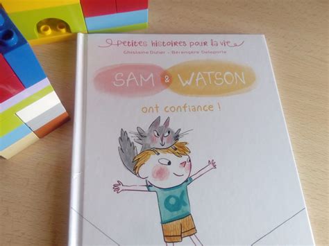 Sam Et Watson Ont Confiance Un Livre Pour Consolider La Confiance En