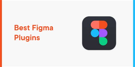 15 Best Figma Plugins You Should Absolutely Be Using In 2023