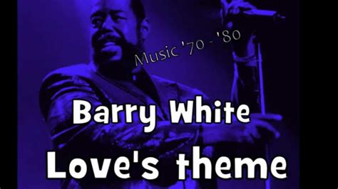 Barry White Loves Theame Youtube