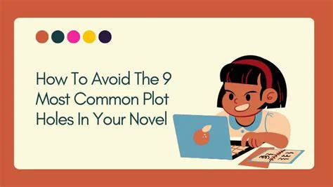How To Avoid The 9 Most Common Plot Holes In Your Novel Unleash Cash