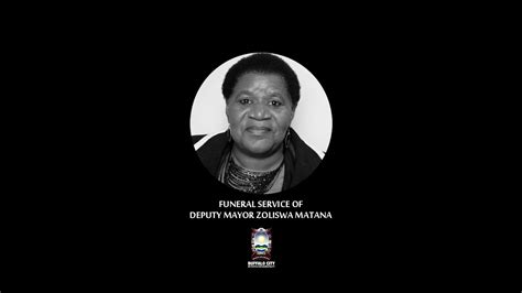 Funeral Service Of Deputy Executive Mayor Zoliswa Matana Funeral