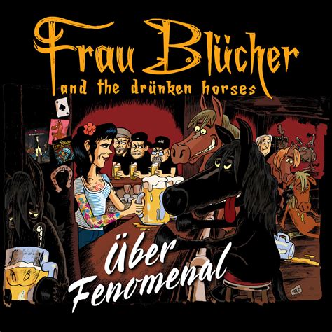 Always such a pleasure to have on set. Über Fenomenal | Frau Blücher and the drünken horses