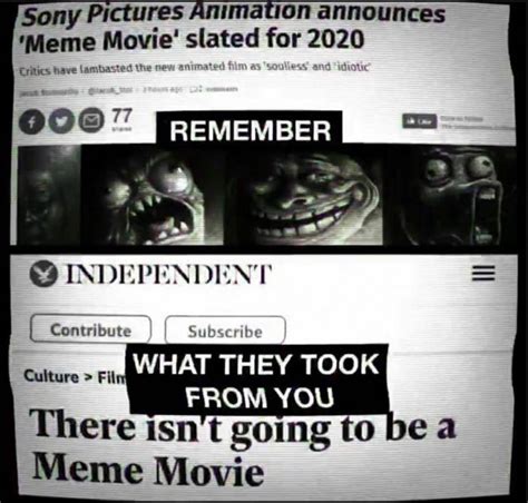 Remember What They Took From You Sony Meme Movie Stopped Production