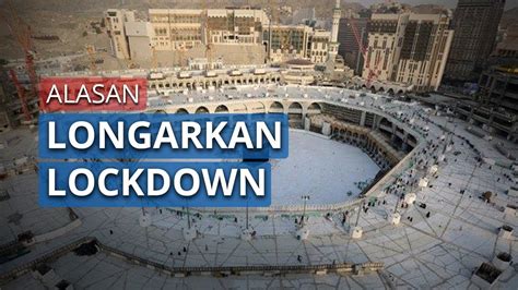 Alasan Arab Saudi Longgarkan Lockdown, Pusat Perbelanjaan ...