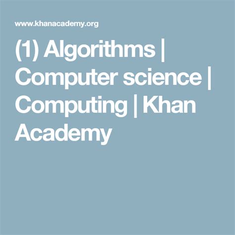 1 Algorithms Computer Science Computing Khan Academy Computer