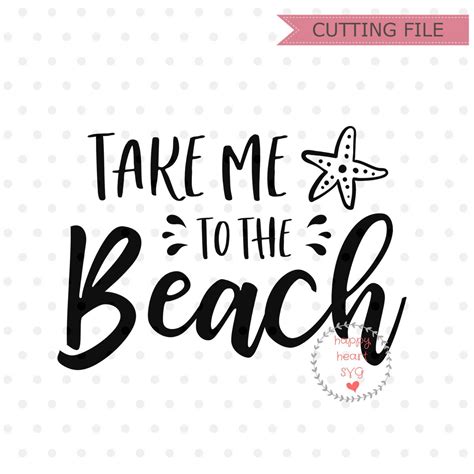Take Me To The Beach Svg Summer Svg Dxf And Png Instant Etsy