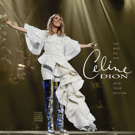 My heart will go on (love theme from titanic). Celine Dion - The Best So Far... 2018 Tour Edition ...